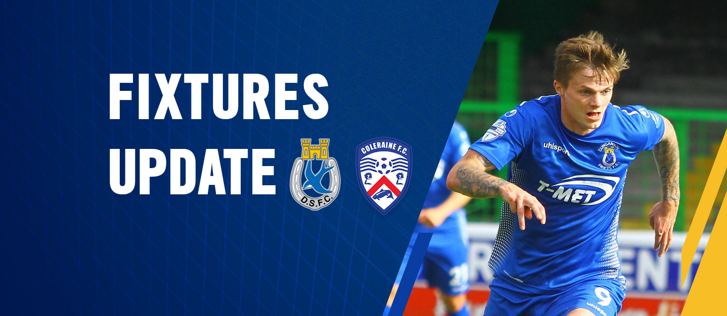 FIXTURES UPDATE | Coleraine (H)