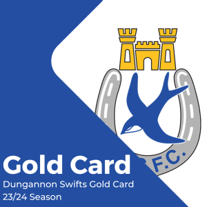 Dungannon Swifts Gold Card Membership 23/24